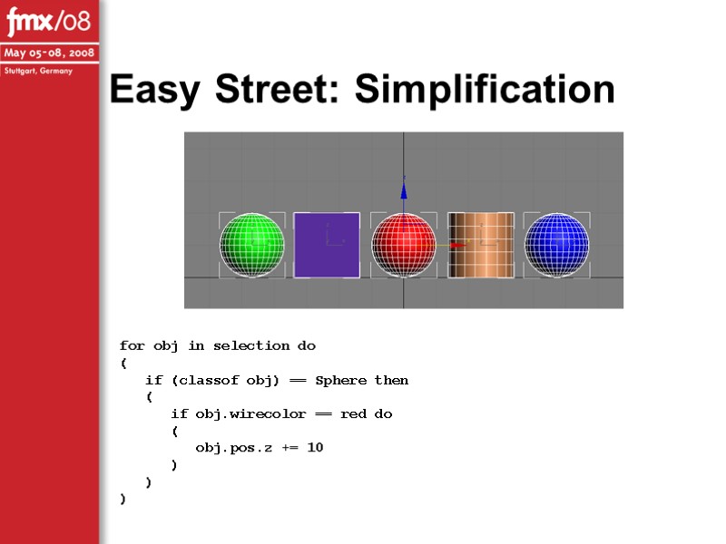 Easy Street: Simplification  for obj in selection do (    if